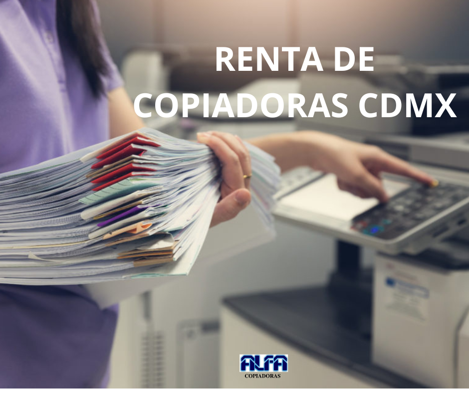 RENTA DE IMPRESORAS CDMX